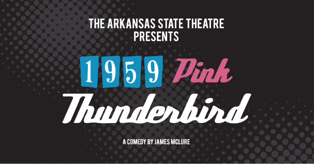 Theatre Announces Cast and Crew for '1959 Pink Thunderbird'